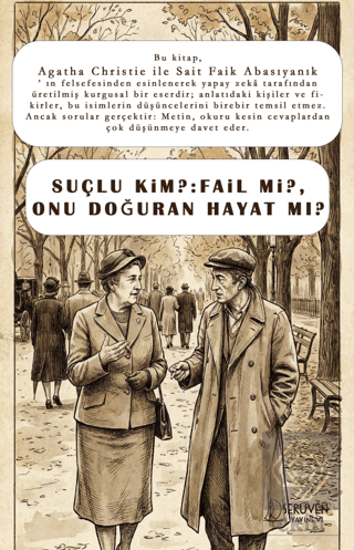 Suçlu Kim? Fail mi?, Onu Doğuran Hayat mı?