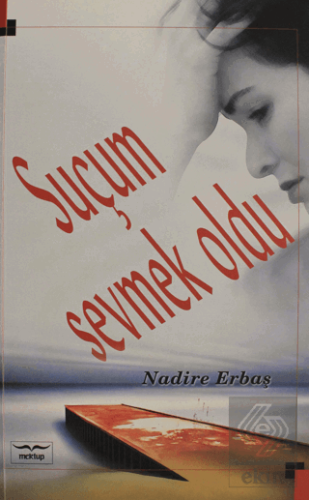 Suçum Sevmek Oldu