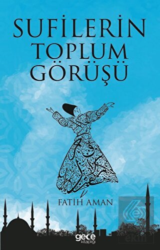 Sufilerin Toplum Görüşü