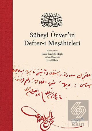 Süheyl Ünver'in Defter-i Meşahirleri