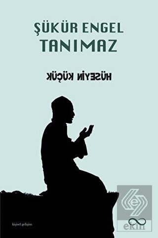 Şükür Engel Tanımaz