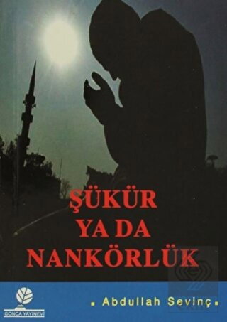 Şükür ya da Nankörlük
