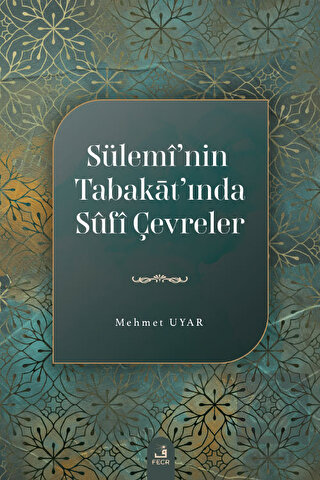 Sülemi'nin Tabakat'ında Sufi Çevreler