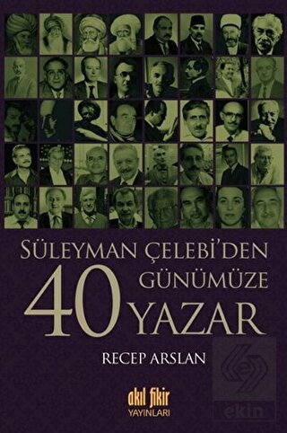 Süleyman Çelebi\'den Günümüze 40 Yazar