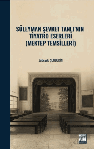 Süleyman Şevket Tanlı'nın Tiyatro Eserleri (Mektep Temsilleri)