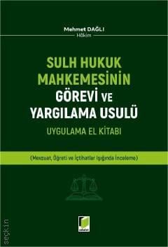 Sulh Hukuk Mahkemesinin Görevi ve Yargılama Usulü Uygulama El Kitabı