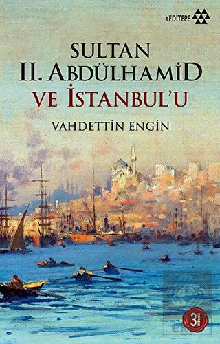 Sultan 2. Abdülhamid ve İstanbul\'u