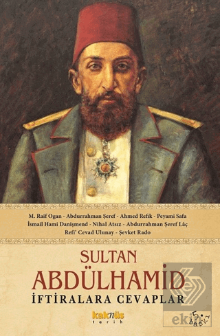 Sultan Abdülhamid - İftiralara Cevaplar