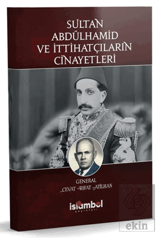 Sultan Abdülhamid ve İttihatçıların Cinayetleri