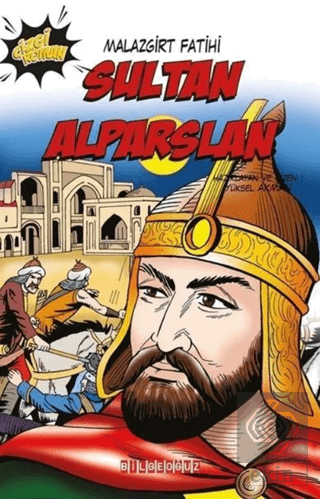 Sultan Alparslan: Malazgirt Fatihi