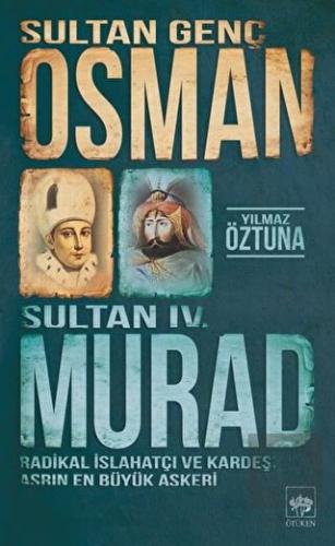 Sultan Genç Osman ve Sultan 4. Murad