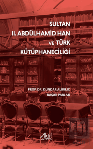Sultan II. Abdülhamid Han ve Türk Kütüphaneciliği