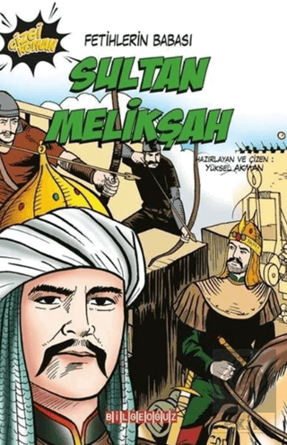 Sultan Melikşah: Fetihlerin Babası