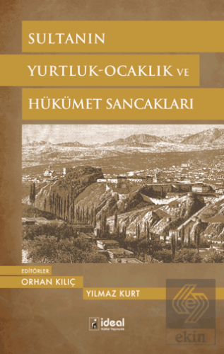 Sultanın Yurtluk - Ocaklık ve Hükümet Sancakları