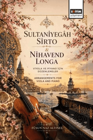 Sultaniyegâh Sirto & Nihavend Longa Füsun Naz Altınel Eğitim Yayınevi 