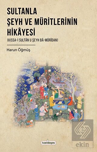 Sultanla Şeyh ve Müritlerinin Hikayesi