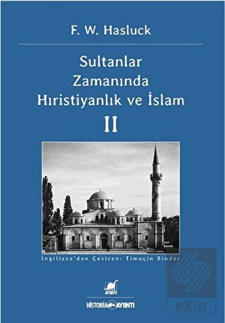 Sultanlar Zamanında Hıristiyanlık Ve İslam (2. Cil