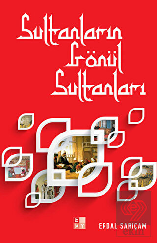 Sultanların Gönül Sultanları