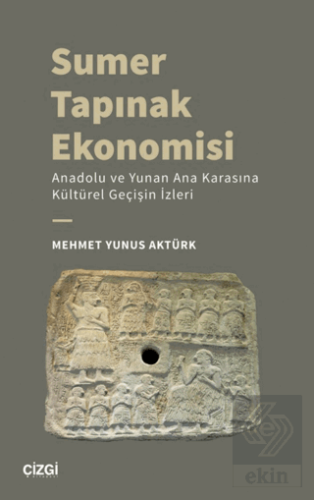 Sumer Tapınak Ekonomisi - Anadolu ve Yunan Ana Kar