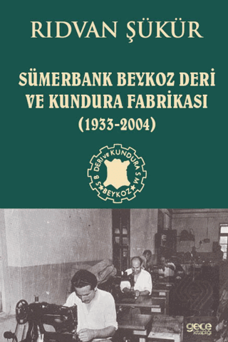Sümerbank Beykoz Deri ve Kundura Fabrikası (1933 - 2004)