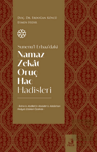 Sunenul-Erbaadaki Namaz Zekat Oruç Hac Hadisleri