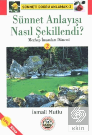 Sünnet Anlayışı Nasıl Şekillendi?