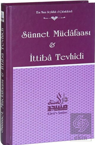 Sünnet Müdafaası ve İttiba Tevhidi