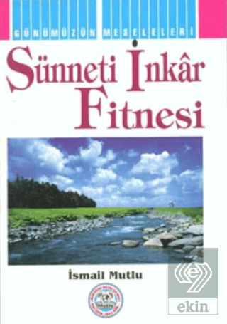 Sünneti İnkar Fitnesi