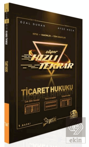 Süper Hızlı Tekrar Ticaret Hukuku Yetki Yayınları 2022