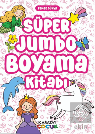 Süper Jumbo Boyama Kitabı - Pembe Dünya