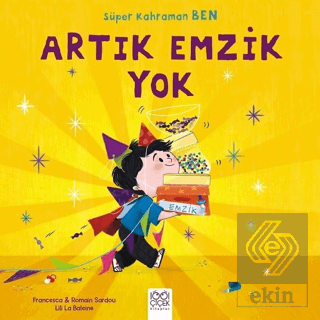 Süper Kahraman Ben - Artık Emzik Yok