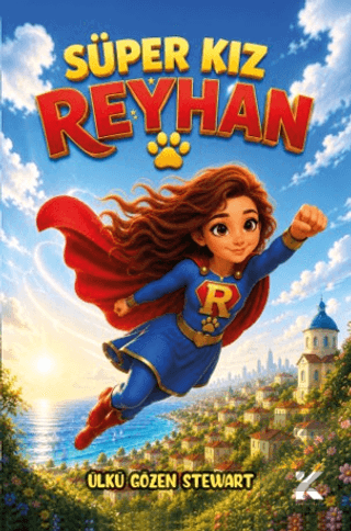 Süper Kız Reyhan Ülkü Gözen Stewart Kiba Yayımcılık Satın Al - ekinkit
