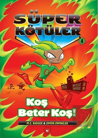 Süper Kötüler 4-Koş Beter Koş!