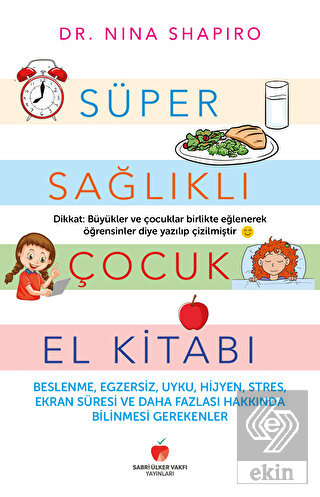 Süper Sağlıklı Çocuk El Kitabı (Çocuklar İçin)
