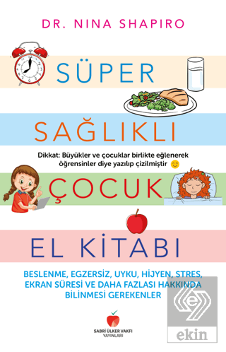 Süper Sağlıklı Çocuk El Kitabı (Çocuklar İçin)