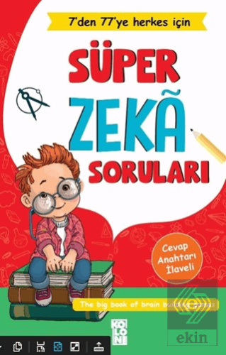 Süper Zeka Soruları - 7'den 77'ye Herkes İçin