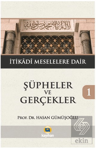 Şüpheler ve Gerçekler 1