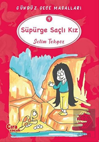 Süpürge Saçlı Kız – Gündüz Gece Masalları 4