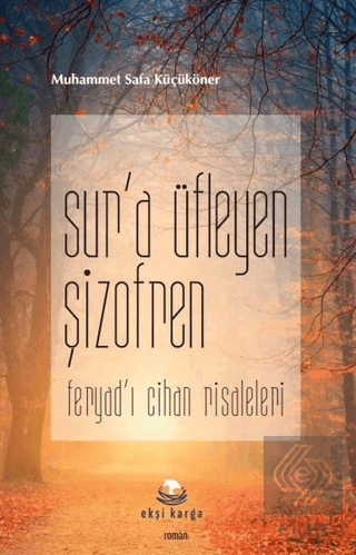Sur'a Üfleyen Şizofren
