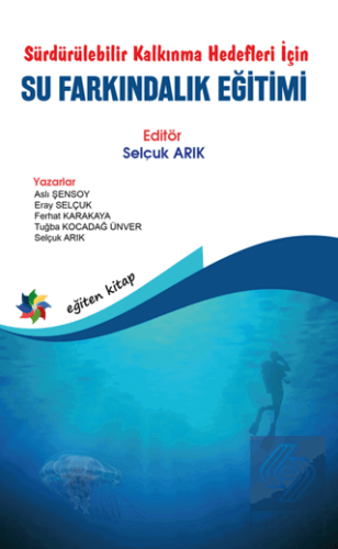 Sürdürülebilir Kalkınma Hedefleri İçin Su Farkındalık Eğitimi Aslı Şen