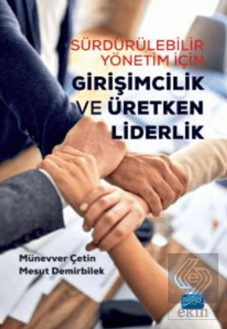 Sürdürülebilir Yönetim İçin Girişimcilik ve Üretke