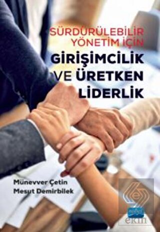 Sürdürülebilir Yönetim İçin Girişimcilik ve Üretke