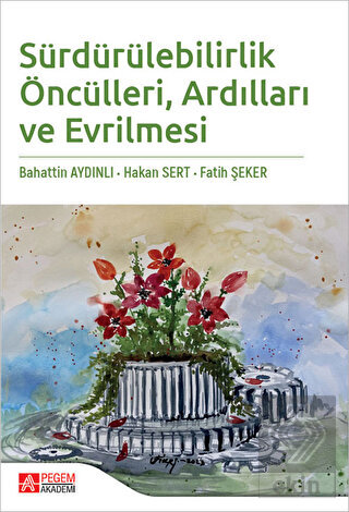 Sürdürülebilirlik Öncülleri Ardılları ve Evrilmesi