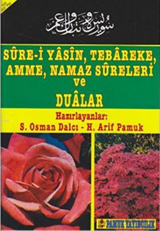 Sure-i Yasin, Tebareke, Amme, Namaz Sureleri ve Du