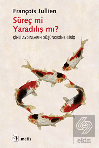 Süreç mi Yaradılış mı?