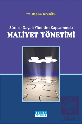 Sürece Dayalı Yönetim Kapsamında Maliyet Yönetimi