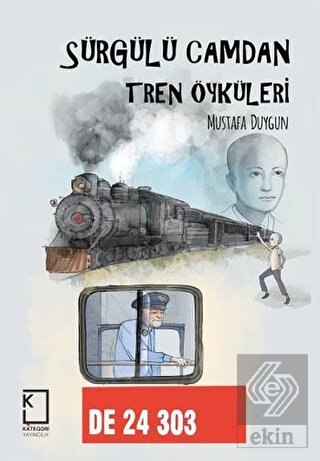 Sürgülü Camdan Tren Öyküleri