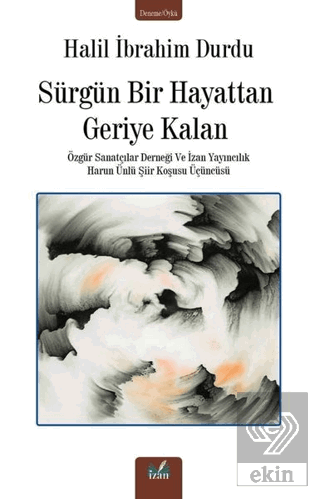 Sürgün Bir Hayattan Geriye Kalan