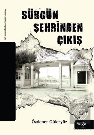 Sürgün Şehrinden Çıkış