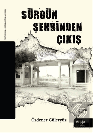 Sürgün Şehrinden Çıkış